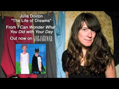 Julie Doiron - &quot;The Life of Dreams&quot; (Official Audio)